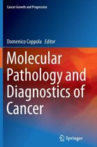 Cancer Growth and Progression- Molecular Pathology and Diagnostics of Cancer