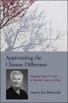 SUNY series in Chinese Philosophy and Culture- Appreciating the Chinese Difference