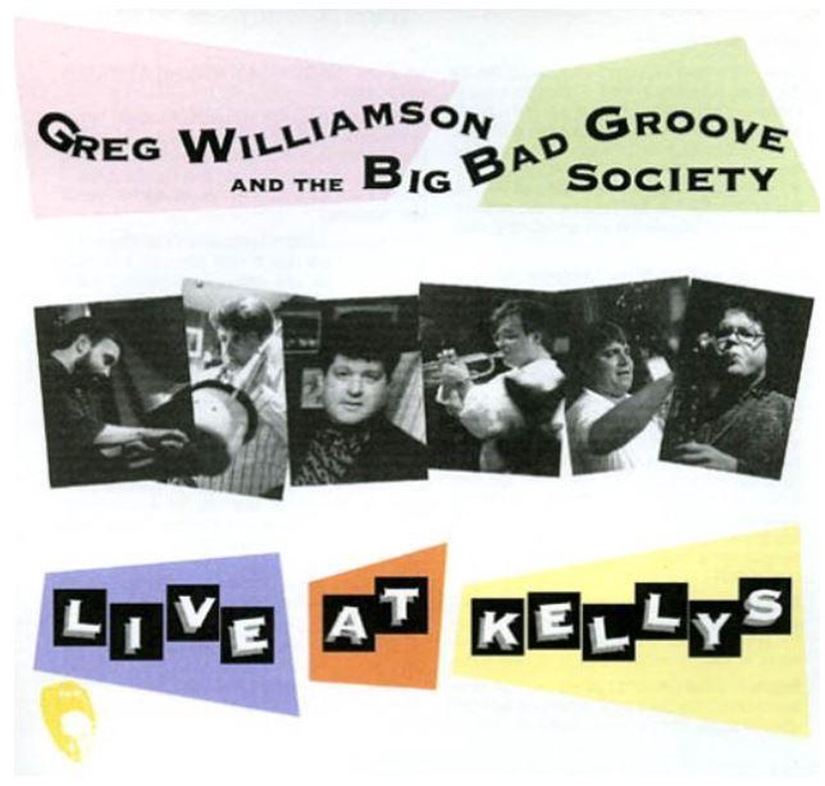 Greg & The Big Bad Groo Williamson - Live At Kellys