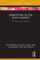 Disruptions in Financial Reporting and Auditing- Disruption in the Audit Market
