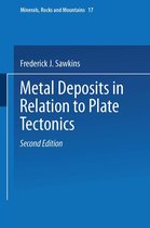 Minerals, Rocks and Mountains 17 - Metal Deposits in Relation to Plate Tectonics