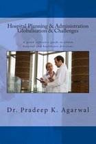 Hospital Planning and Administration - Globalisation & Challenges