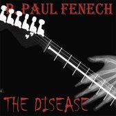 P. Paul Fenech - The Disease (CD)