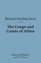 Barnes & Noble Digital Library - The Congo and Coasts of Africa (Barnes & Noble Digital Library)