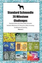 Standard Schnoodle 20 Milestone Challenges Standard Schnoodle Memorable Moments.Includes Milestones for Memories, Gifts, Grooming, Socialization & Training Volume 2