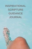 Inspirational Scripture Guidance Journal: 89 Daily Scripture Pages and Room to Journal