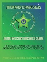 The Power To Make Stars!: Music Marketing Engine Music Industry Resource Guide