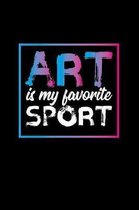 Art Is My Favorite Sport: Blank Paper Sketch Book - Artist Sketch Pad Journal for Sketching, Doodling, Drawing, Painting or Writing