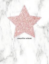 Composition Notebook: Faux Rose Gold Glitter Star on Marble Texture with Wide Rule Lines and Numbered Pages