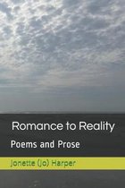 Romance to Reality: Poems and Prose