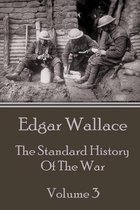 Edgar Wallace - The Standard History Of The War - Volume 3