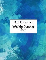 Art Therapist Weekly Planner: 2020 Art Counselor Weekly Organizer