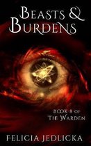 Beasts and Burdens (Book 8 of The Warden)