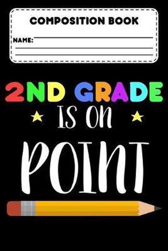 Composition Book 2nd Grade Is On Point Composition Notebook, Grades K