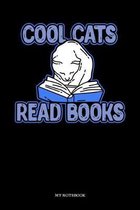 Cool Cats Read Books My Notebook: Cool Cats Read Books Cat Kitten Kitty Notebook: 6x9 A5 Dotted Art Book Or Drawing Journal For Cat-Lover Teenager Men