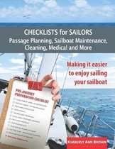 Checklists for Sailors - Passage Planning, Sailboat Maintenance, Cleaning, Medical and More: Making it easier to enjoy sailing your sailboat