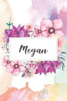 Megan: Personalized Journal - beautiful floral notebook cover with 120 blank, lined pages.