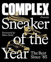 Complex Presents: Sneaker of the Year: The Best Since '85