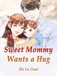 Volume 4 4 - Sweet Mommy Wants a Hug