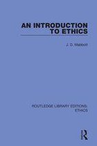 Routledge Library Editions: Ethics - An Introduction to Ethics