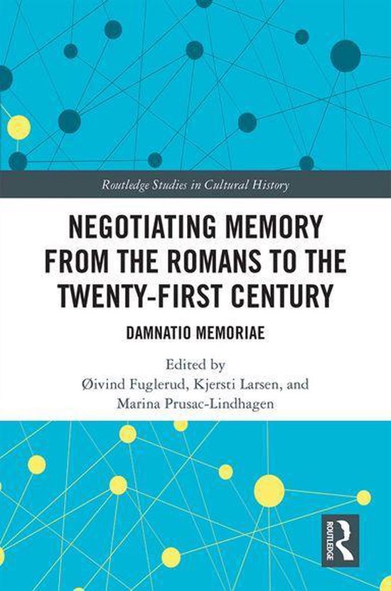 Routledge Studies in Cultural History - Negotiating Memory f ... - cover