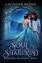 Soul Shattered - A Blade Family Quadrilogy - Book 2