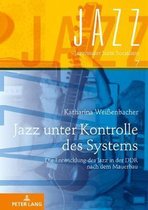 Jazz Under State Socialism- Jazz Unter Kontrolle Des Systems
