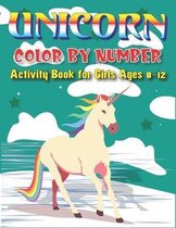 Unicorn Color by Number Activity Book for Girls Ages 8-12