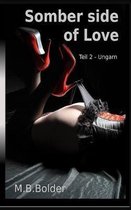 Somber Side of Love - Teil 2 Ungarn: Die d�stere Seite der Liebe - Teil 2 Ungarn