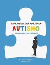 Manejo de la Vida Adulta con Autismo: Manual para profesionales