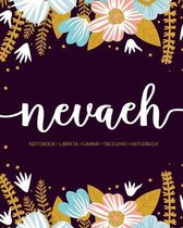 Nevaeh: Notebook - Libreta - Cahier - Taccuino - Notizbuch: 110 pages paginas seiten pagine: Modern Florals First Name Noteboo