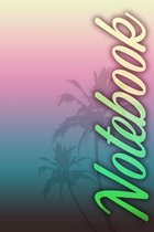 Notebook: A Notebook with a stunning artwork featuring palm trees and sunset. 200 pages, ruled lines for your notes.