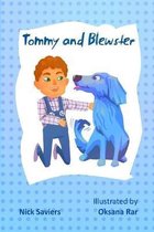 Tommy and Blewster
