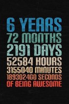 6 Years Of Being Awesome: Happy 6th Birthday 6 Years Old Gift for Boys & Girls