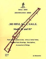 .303 Rifle, No.1, S.M.L.E.Marks III and III'