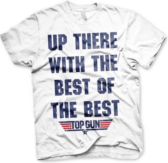 Top Gun Heren Tshirt Up There With The Best Of The Best Wit