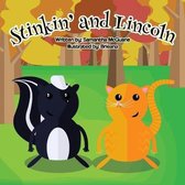 Stinkin' and Lincoln