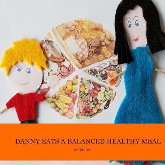 Danny eats a balanced healthy meal - cover