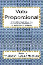 Voto Proporcional: Novo sistema eleitoral com representa��o proporcional da maioria e das minorias