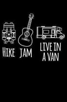 Hike Jam Live In A Van: Hiking Lover Outdoor Journal or Notebook