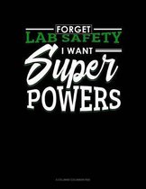 Forget Lab Safety I Want Super Powers: 6 Columns Columnar Pad