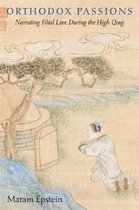 Orthodox Passions – Narrating Filial Love during the High Qing