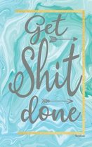 Get Shit Done Notebook: Graph Paper Composition Notebook Quad Ruled graph 4x4 Quadrille Paper Coordinate paper grid paper squared paper math p