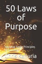 50 Laws of Purpose: Applying Godly Principles Of Success