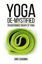 Yoga De-Mystified