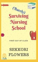 (Barely) Surviving Nursing School: First Day of Class