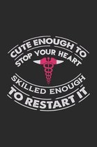 Cute enough to stop your heart skilled enough to restart it