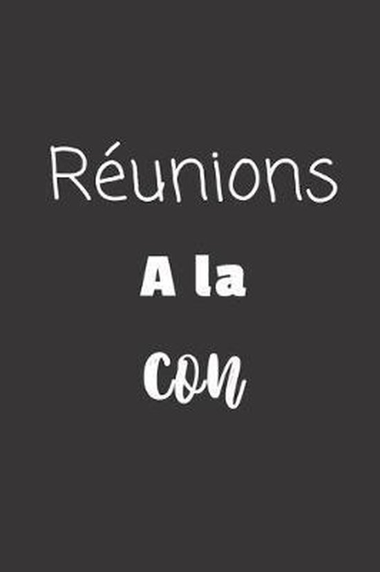 Réunions à la con - cover