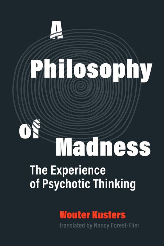 A Philosophy of Madness The Experience of Psychotic Thinking - cover