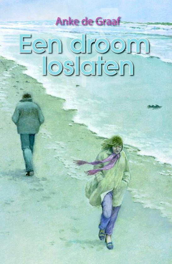 Cover van het boek 'Een droom loslaten' van Anke de Graaf